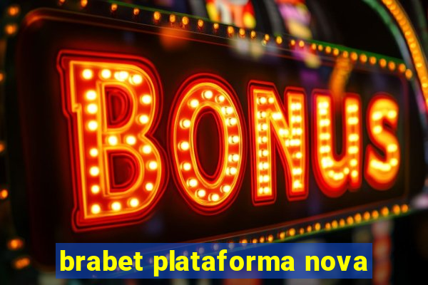 brabet plataforma nova